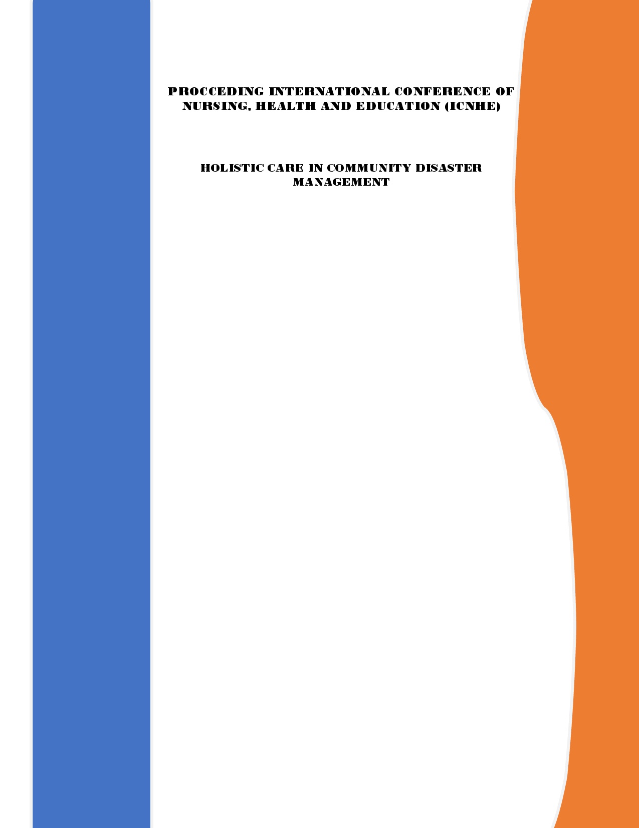 					View Vol. 2 (2020): PROCEEDINGS INTERNATIONAL CONFERENCE OF NURSING, HEALTH AND EDUCATION (ICNHE) 
				